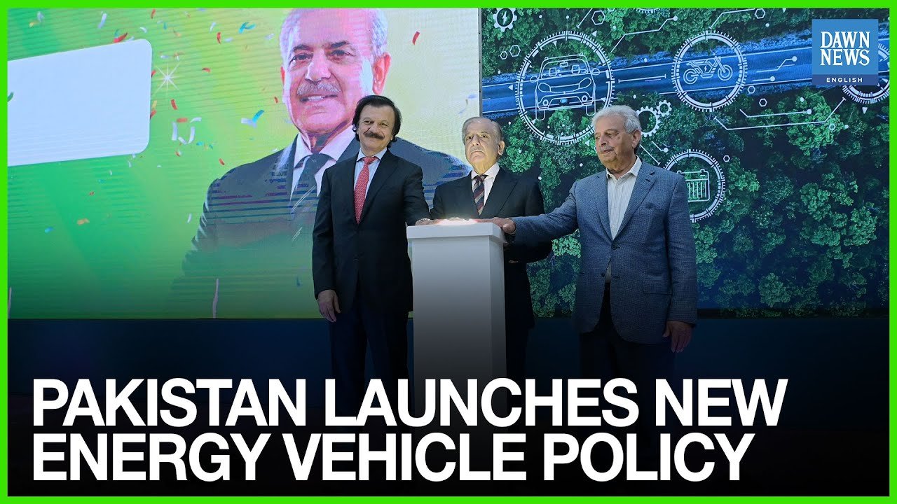 Pakistan Unveils New Energy Vehicle Policy 2025-30 Amid Climate and Implementation Challenges